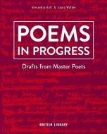Poems In Progress edito da British Library Publishing