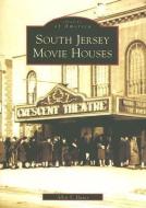 South Jersey Movie Houses di Allen F. Hauss edito da ARCADIA PUB (SC)