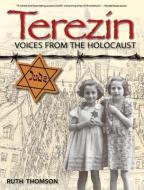 Terezin: Voices from the Holocaust di Ruth Thomson edito da CANDLEWICK BOOKS