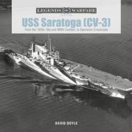 USS Saratoga (CV-3) di David Doyle edito da Schiffer Publishing Ltd