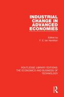 Industrial Change In Advanced Economies edito da Taylor & Francis Inc