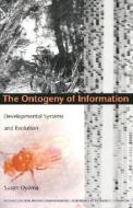 The Ontogeny of Information di Susan Oyama edito da Duke University Press