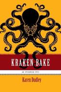 Kraken Bake di Karen Dudley edito da RAVENSTONE