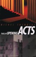 Twelve Opening Acts di Michel Tremblay edito da TALONBOOKS