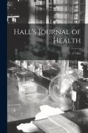 Hall's Journal Of Health; V. 11 1864 di Anonymous edito da Legare Street Press