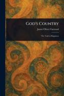 God's Country di James Oliver Curwood edito da Creative Media Partners, LLC