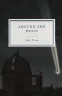 Around the Moon di Jules Verne edito da Hawthorne Classics