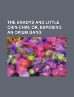 The Bradys and Little Chin-Chin di Books Group edito da Rarebooksclub.com