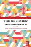 Visual Public Relations di Simon Collister, Sarah Roberts-Bowman edito da Taylor & Francis Ltd
