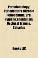 Periodontology di Books Llc edito da Books LLC, Reference Series