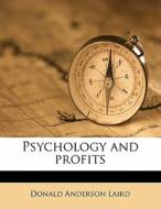 Psychology And Profits di Donald Anderson Laird edito da Nabu Press