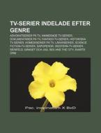 Tv-serier Indelade Efter Genre: Advokats di K. Lla Wikipedia edito da Books LLC, Wiki Series