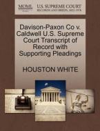 Davison-paxon Co V. Caldwell U.s. Supreme Court Transcript Of Record With Supporting Pleadings di Houston White edito da Gale, U.s. Supreme Court Records