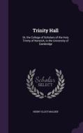 Trinity Hall di Henry Elliot Malden edito da Palala Press