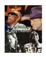 Willie Nelson & Ray Charles! di Arthur Miller edito da BLURB INC