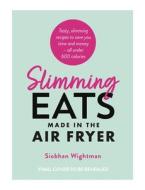 Slimming Eats Book 3 di Siobhan Wightman edito da Hodder & Stoughton