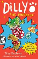 Dilly the Dinosaur di Tony Bradman edito da Egmont UK Ltd