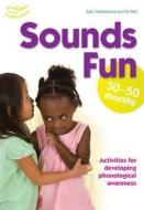 Sounds Fun (30-50 Months) di Clare Beswick, Su Wall, Sally Featherstone edito da Bloomsbury Publishing Plc