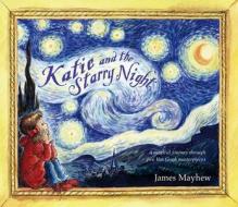 Katie And The Starry Night di James Mayhew edito da Hachette Children\'s Group