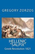 Hellenic "Salpix": Greek Revolution 1821 di Gregory Zorzos edito da Createspace