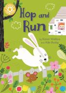 Reading Champion: Hop and Run di Karen Wallace edito da Hachette Children's Group