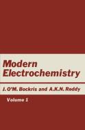 Modern Electrochemistry di John O'M. Bockris, Amulya K. N. Reddy edito da Springer US