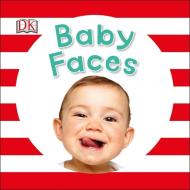 Baby Faces di DK Publishing edito da DK Publishing (Dorling Kindersley)