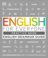 English for Everyone Grammar Guide Practice Book di Dk edito da DK PUB