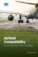 Airfield Compatibility di Kyle Schmidt edito da SAE International