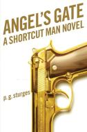 Angel's Gate di Preston Jr. Sturges, P. G. Sturges edito da Scribner Book Company