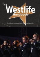 The Westlife Handbook - Everything You Need to Know about Westlife di Emily Smith edito da Tebbo