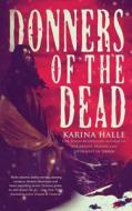 Donners of the Dead di Karina Halle edito da Createspace