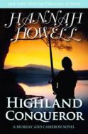 Highland Conqueror di Hannah Howell edito da OPEN ROAD MEDIA