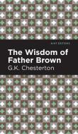 Wisdom of Father Brown di G. K. Chesterton edito da MINT ED