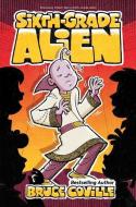 Sixth-Grade Alien di Bruce Coville edito da ALADDIN