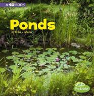 Ponds: A 4D Book di Erika L. Shores edito da PEBBLE BOOKS