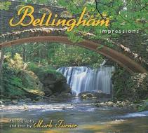 Bellingham Impressions edito da Farcountry Press