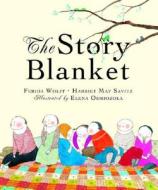 The Story Blanket di Ferida Wolff, Harriet May Savitz edito da Peachtree Publishers