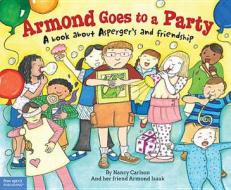 Armond Goes To A Party di Nancy Carlson edito da Free Spirit Publishing Inc.,u.s.