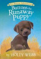 Buttons the Runaway Puppy di Holly Webb edito da TIGER TALES