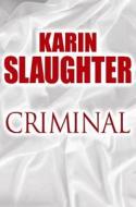 Criminal di Karin Slaughter edito da Center Point