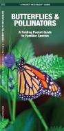 Butterflies & Pollinators: A Folding Pocket Guide to Familiar Species di James Kavanagh edito da WATERFORD PR