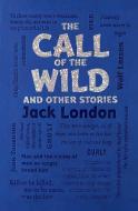 The Call of the Wild and Other Stories di Jack London edito da Canterbury Classics