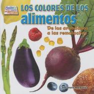Los Colores de los Alimentos: de los Arandanos A las Remolachas di Joyce L. Markovics edito da BEARPORT PUB CO INC