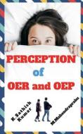 PERCEPTION OF OER AND OEP di Kumar, K. sathish edito da Notion Press