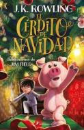 El Cerdito de Navidad / The Christmas Pig di J. K. Rowling edito da SALAMANDRA