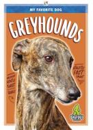 Greyhounds di Colton Temple edito da BIGFOOT BOOKS