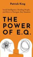The Power of E.Q. di Patrick King edito da PKCS Media, Inc.