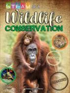 Steam Jobs in Wildlife Conservation di Emma Carlson Berne edito da Rourke Educational Media