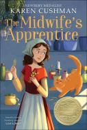 The Midwife's Apprentice di Karen Cushman edito da TURTLEBACK BOOKS